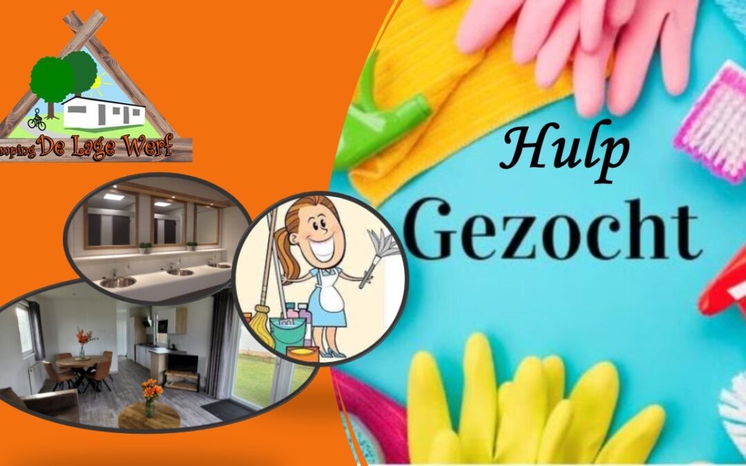 Schoonmaakster gezocht bij Camping De Lage Werf